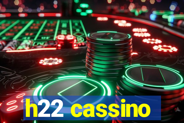 h22 cassino